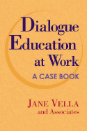 Dialogue Education at Work: A Case Book