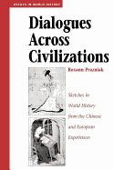 Dialogues Across Civilizations: Sketches in World History from the Chinese and European Experiences