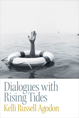 Dialogues with Rising Tides - Agodon, Kelli Russell