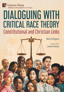 Dialoguing with Critical Race Theory: Constitutional and Christian Links