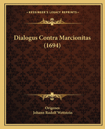 Dialogus Contra Marcionitas (1694)