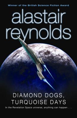 Diamond Dogs, Turquoise Days - Reynolds, Alastair