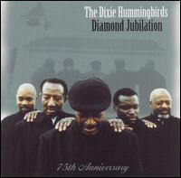 Diamond Jubilation: 75th Anniversary - The Dixie Hummingbirds