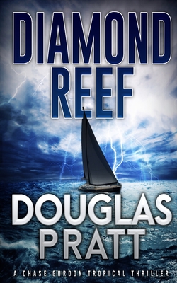 Diamond Reef: A Chase Gordon Tropical Thriller - Pratt, Douglas