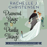 Diamond Rings Are Deadly Things: A Wedding Planner Mystery