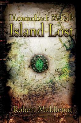 Diamondback McCall: Island Lost - Middleton, Robert