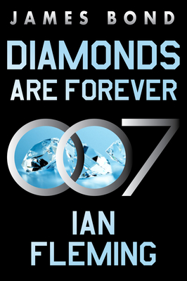 Diamonds Are Forever: A James Bond Novel - Fleming, Ian