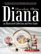 Diana: An Illustrated Collection and Price Guide: Porcelain Plates