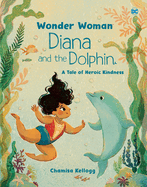 Diana and the Dolphin (DC Wonder Woman)