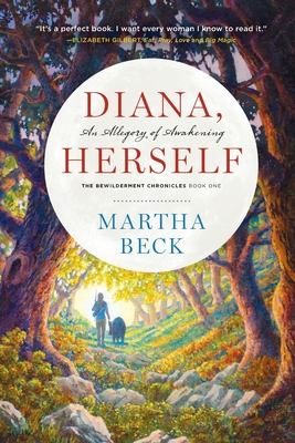 Diana, Herself: An Allegory of Awakening - Beck, Martha