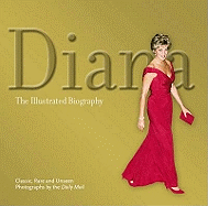 Diana: The Illustrated Biography