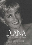 Diana: The Life of a Troubled Princess