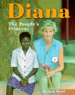 Diana: The People's Princess - Wood, Richard