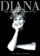 Diana: The Secrets of Her Style - Clehane, Diane