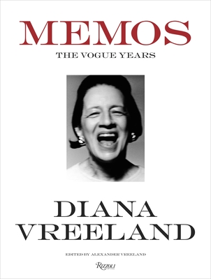 Diana Vreeland Memos: The Vogue Years - Vreeland, Alexander (Editor)