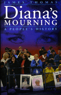 Diana's Mourning: A People's History