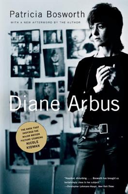 Diane Arbus: A Biography - Bosworth, Patricia