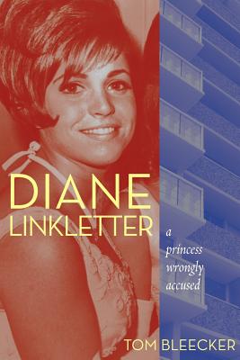 Diane Linkletter: A Princess Wrongly Accused - Bleecker, Tom