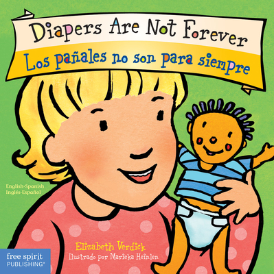 Diapers Are Not Forever / Los Paales No Son Para Siempre Board Book - Verdick, Elizabeth, and Heinlen, Marieka (Illustrator)