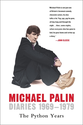 Diaries 1969-1979: The Python Years - Palin, Michael