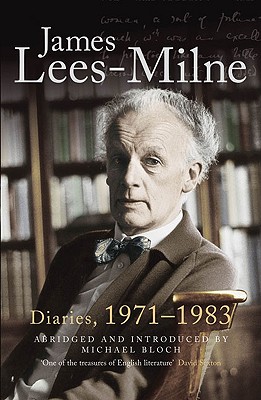 Diaries, 1971-1983 - Lees-Milne, James, and Bloch, Michael (Abridged by)