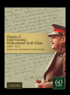 Diaries of Field Marshal Mohammad Ayub Khan, 1966-1972