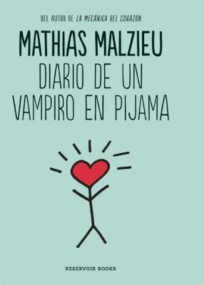 Diario de Un Vampiro En Pijama / Diary of a Vampire in Pajamas - Malzieu, Mathias