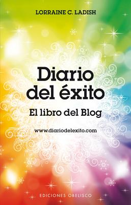 Diario del Exito - Ladish, Lorraine C