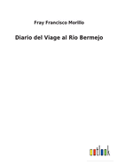 Diario del Viage al Rio Bermejo