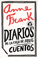 Diarios de la Casa de Atrs: Cuentos / Diary of the Back House: Stories