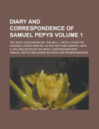 Diary and Correspondence of Samuel Pepys; The Diary Deciphered by the REV. J. Smith ... from the Original Shorthand Ms. in the Pepysian Library Volume 4