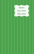 Diary July 2019 Dec 2020: 5x8 week to a page 18 month diary. Space for notes and to do list on each page. Perfect for teachers, students and small business owners. Bright green stripe