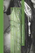 Diary of a Broken-Hearted Girl: The Naked Truth: All Revealed