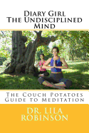 Diary of a Coffeeholic-The Undisciplined Mind: Couch Potatoes Guide to Meditation