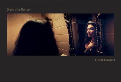 Diary of a Dancer - Carruci, Elinor