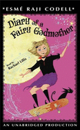Diary of a Fairy Godmother - Codell, Esme Raji, and Lillis, Rachael (Read by)