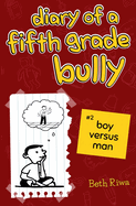 Diary of a Fifth Grade Bully