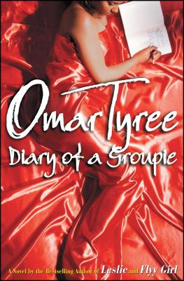 Diary of a Groupie - Tyree, Omar