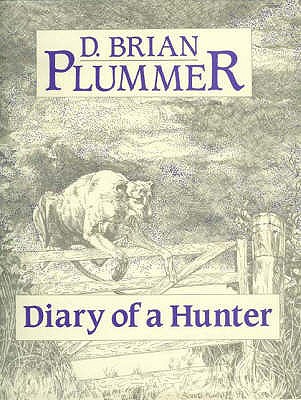 Diary of a Hunter - Plummer, David Brian