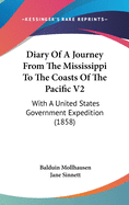 Diary Of A Journey From The Mississippi To The Coasts Of The Pacific V2: With A United States Government Expedition (1858)