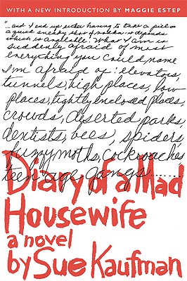 Diary of a Mad Housewife - Kaufman, Sue, and Estep, Maggie (Introduction by)