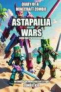 Diary of a Minecraft Zombie: Astapailia Wars
