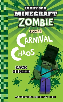 Diary of a Minecraft Zombie Book 21: Carnival Chaos - Zombie, Zack