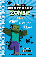 Diary of a Minecraft Zombie, Book 3: When Nature Calls