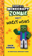 Diary of a Minecraft Zombie Book 35: Wacky Wishes