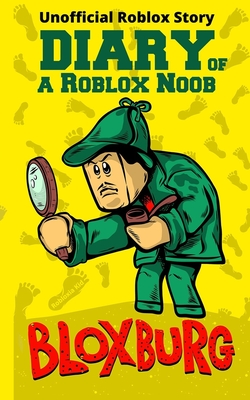 Diary of a Roblox Noob: Roblox Bloxburg - Kid, Robloxia