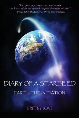 Diary of a Starseed - Love, Brittny