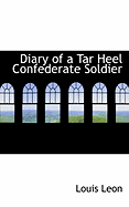 Diary of a Tar Heel Confederate Soldier
