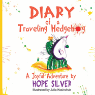 Diary of a Traveling Hedgehog: or Where Does Happiness Live?