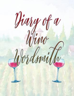 Diary of a Wino Wordsmith - Schoenfeldt, Deena Rae